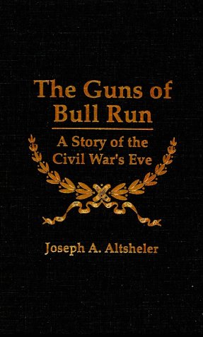 9780884119425: The Guns of Bull Run: A Story of the Civil War's Eve
