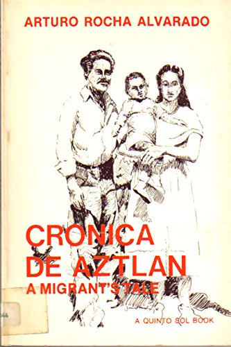Stock image for Cronica De Aztlan: A Migrant's Tale (English and Spanish Edition) for sale by Hafa Adai Books