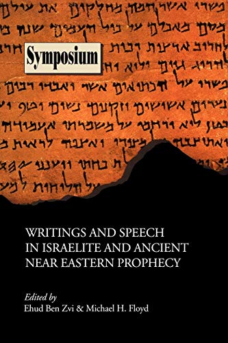 Beispielbild fr Writings and Speech in Israelite and Ancient Near Eastern Prophecy [SBL Symposium Series 10] zum Verkauf von Windows Booksellers