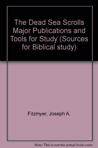 Stock image for The Dead Sea Scrolls : Major Publications and Tools for Study for sale by Better World Books