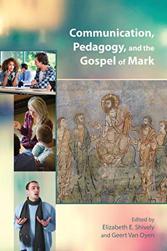 Stock image for Communication, Pedagogy, and the Gospel of Mark (Resources for Biblical Study) for sale by suffolkbooks