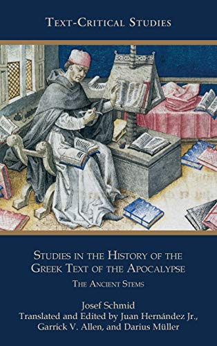 Stock image for Studies in the History of the Greek Text of the Apocalypse: The Ancient Stems (Text-critical Studies) for sale by Lucky's Textbooks