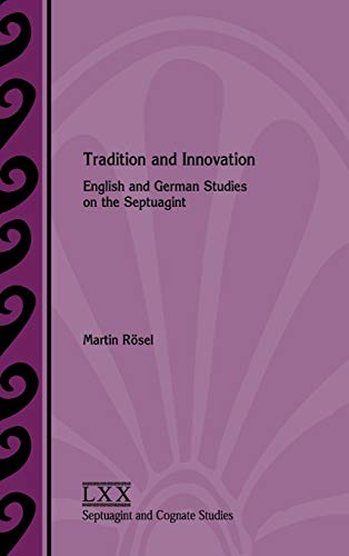 Imagen de archivo de Tradition and Innovation: English and German Studies on the Septuagint a la venta por Ria Christie Collections