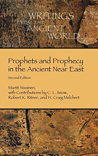 9780884143406: Prophets and Prophecy in the Ancient Near East (Writings from the Ancient World)