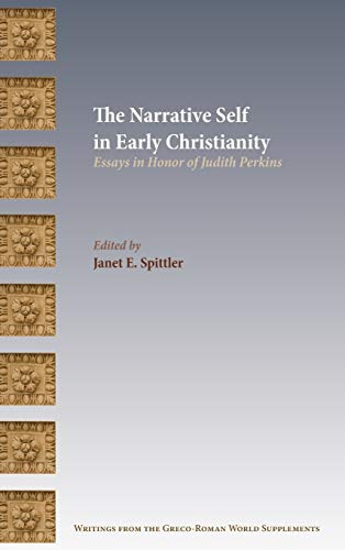 Beispielbild fr The Narrative Self in Early Christianity: Essays in Honor of Judith Perkins (Writings from the Greco-Roman World Supplement) zum Verkauf von Books From California