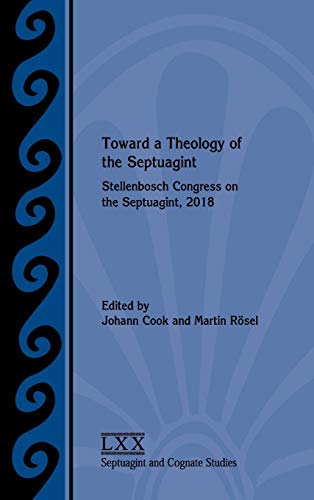 9780884144298: Toward a Theology of the Septuagint: Stellenbosch Congress on the Septuagint, 2018 (Septuagint and Cognate Studies, 74)