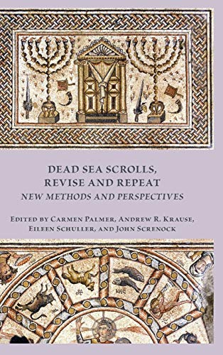 Beispielbild fr Dead Sea Scrolls, Revise and Repeat: New Methods and Perspectives (Early Judaism and Its Literature) zum Verkauf von suffolkbooks