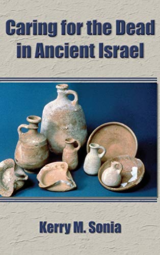 Beispielbild fr Caring for the Dead in Ancient Israel (Archaeology and Biblical Studies) zum Verkauf von Books From California