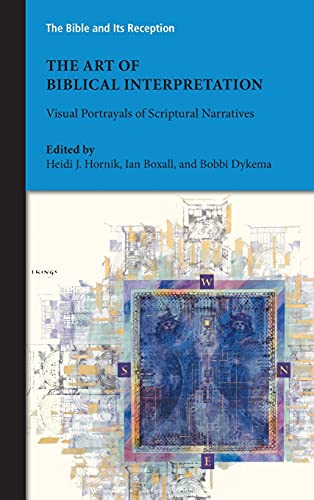 Stock image for The Art of Biblical Interpretation: Visual Portrayals of Scriptural Narratives (Bible and Its Reception) (Bible and Its Reception, 3) for sale by Lucky's Textbooks