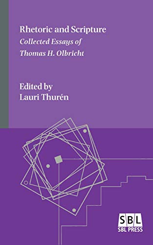 Stock image for Rhetoric and Scripture: Collected Essays of Thomas H. Olbricht (Emory Studies in Early Christianity) (Emory Studies in Early Christianity, 22) for sale by Lucky's Textbooks