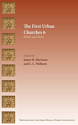 Stock image for The First Urban Churches 6: Rome and Ostia (Writings from the Greco-Roman World Supplement Series) (Writings from the Greco-Roman World Supplement, 18) for sale by Lucky's Textbooks