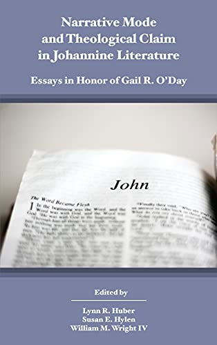 Stock image for Narrative Mode and Theological Claim in Johannine Literature: Essays in Honor of Gail R. O?Day (Biblical Scholarship in North America, 30) for sale by Lucky's Textbooks
