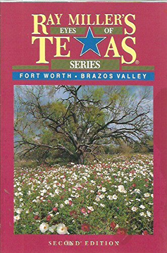 Imagen de archivo de Ray Millers Eyes of Texas Series Fort Worth Brazos Valley a la venta por Half Price Books Inc.
