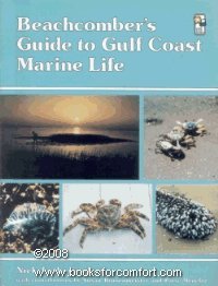 Stock image for Beachcomber's Guide to Gulf Coast Marine Life for sale by Bookmarc's