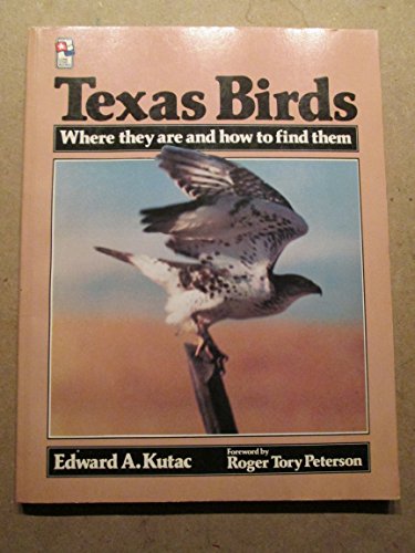 Stock image for Texas Birds--Where They Are and How to Find Them for sale by Half Price Books Inc.