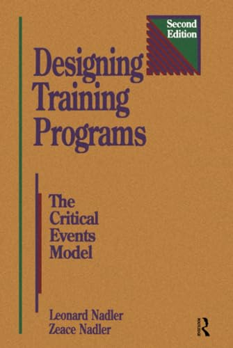 Imagen de archivo de Designing Training Programs, Second Edition: The Critical Events Model (Building Blocks of Human Potential) a la venta por Wonder Book