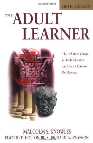 Beispielbild fr The Adult Learner, Fifth Edition: The Definitive Classic in Adult Education and Human Resource Development zum Verkauf von Wonder Book