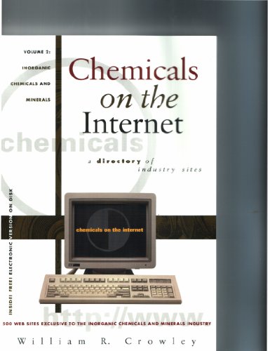 9780884151401: Chemicals on the Internet: A Directory of Industry Sites : Inorganic Chemicals and Minerals (Vol 2)