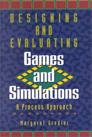 Designing and Evaluating Games and Simulations - Gredler, Margaret