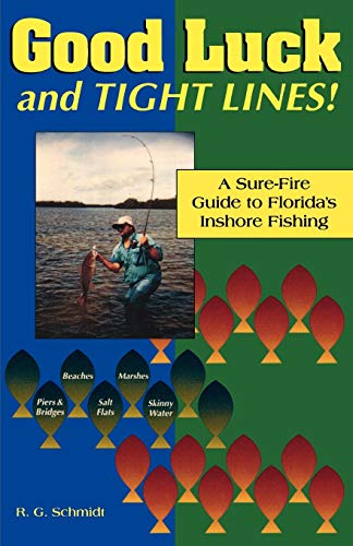 Imagen de archivo de Good Luck and Tight Lines: A Sure-fire Guide to Florida's Inshore Fishing a la venta por WorldofBooks