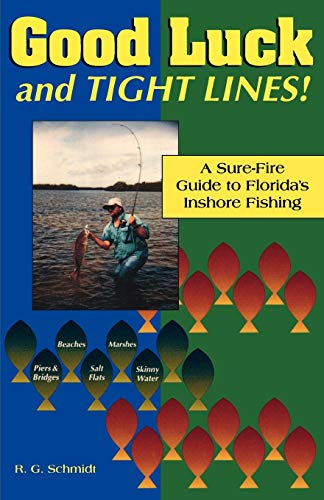 Stock image for Good Luck and Tight Lines: A Sure-fire Guide to Florida's Inshore Fishing for sale by WorldofBooks