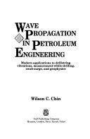 Stock image for Wave Propagation in Petroleum Engineering: Modern Applications to Drillstring Vibrations, Measurement-While-Drilling, Swab-Surge, and Geophysics for sale by HPB-Red