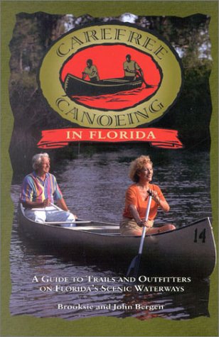 Imagen de archivo de Carefree Canoeing in Florida a la venta por AwesomeBooks