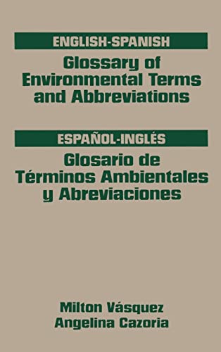 Glossary of Environmental Terms and Abbreviations . English-Spanish/ Glosario De Terminos Ambient...