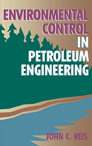 Stock image for Environmental Control in Petroleum Engineering for sale by WookieBooks