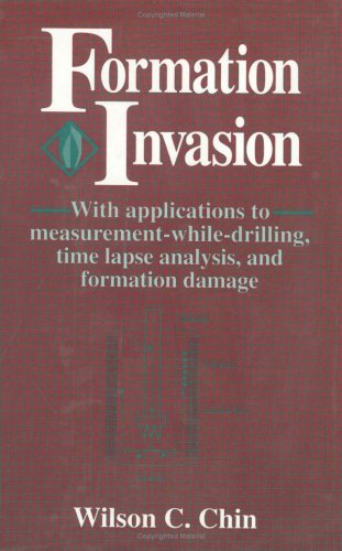 Stock image for Formation Invasion:: With Applications to Measurement-While-Drilling, Time Lapse Analysis, and Formation Damage for sale by HPB-Red