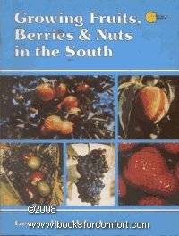 Beispielbild fr Growing Fruits, Berries & Nuts in the South zum Verkauf von Your Online Bookstore