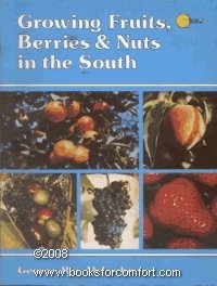 9780884152996: Growing Fruits, Nuts and Berries in the South