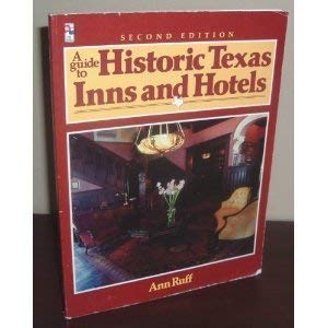 Stock image for A Guide to Historic Texas Inns and Hotels for sale by Books to Die For