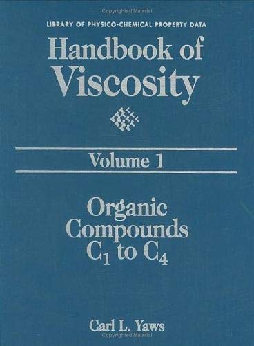 Stock image for Handbook of Viscosity: Volume 1: Organic Compounds C1 to C4: Organic Compounds C1 to C4 Vol 1 for sale by Chiron Media