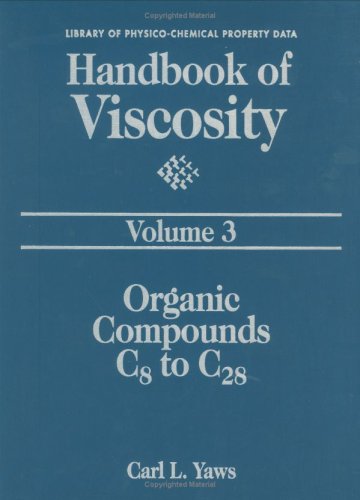 Beispielbild fr Handbook of Viscosity: Volume 3:: Organic Compounds C8 to C28 zum Verkauf von Buchpark