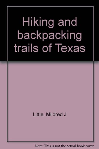 Imagen de archivo de Hiking and backpacking trails of Texas a la venta por HPB-Ruby