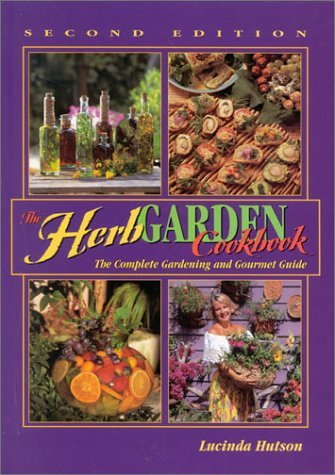 9780884153795: The Herb Garden Cookbook: The Complete Gardening and Gourmet Guide