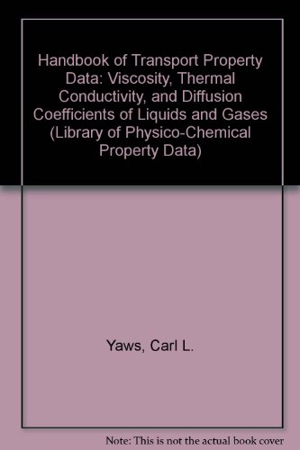 Beispielbild fr Handbook of Transport Property Data: Viscosity, Thermal Conductivity, and Diffusion Coefficients of Liquids and Gases (Library of Physico-Chemical Property Data) zum Verkauf von Buchpark