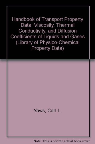 Stock image for Handbook of Transport Property Data: Viscosity, Thermal Conductivity, and Diffusion Coefficients of Liquids and Gases (Library of Physico-Chemical Property Data) for sale by HPB-Red