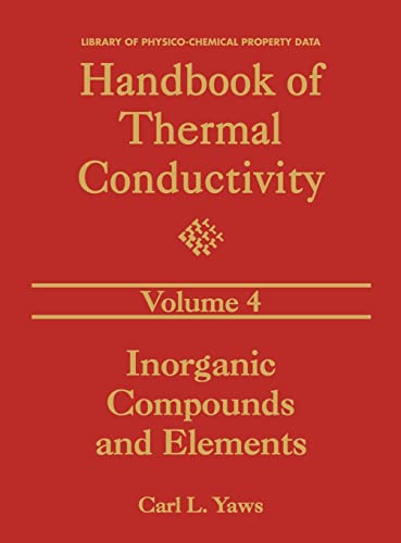 Stock image for Handbook of Thermal Conductivity, Volume 4: Inorganic Compounds and Elements (Library of Physico-Chemical Property Data) for sale by HPB-Red