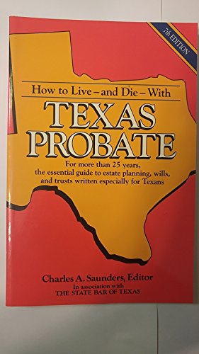 Imagen de archivo de How to Live-and Die-With Texas Probate a la venta por SecondSale