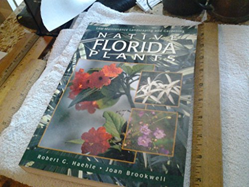 9780884154259: Native Florida Plants: Low-Maintenance Landscaping and Gardening