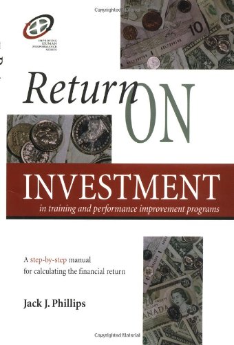 9780884154921: Return on Investment in Training and Performance Improvement Programs