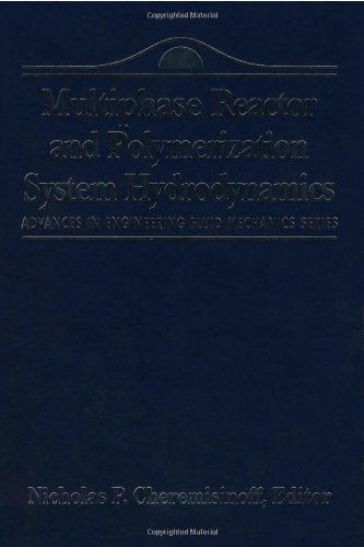 Stock image for Advances in Engineering Fluid Mechanics: Multiphase Reactor and Polymerization System Hydr (Advances in Engineering Fluid Mechanics Series) for sale by Swan Trading Company
