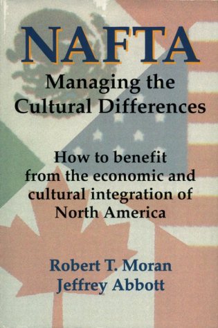 Imagen de archivo de NAFTA: Managing the Cultural Differences a la venta por Mark Henderson