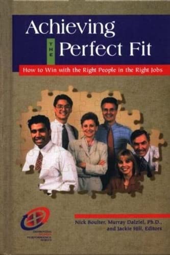 9780884156253: Achieving the Perfect Fit: How to Win with The Right People in The Right Jobs