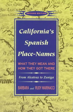 California's Spanish Place-Names: What They Mean and How They Got There