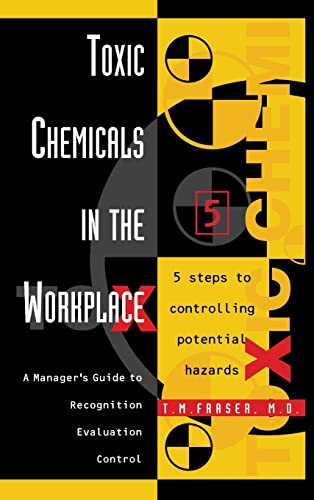 Beispielbild fr Toxic Chemicals in the Workplace : A Manager's Guide to Recognition, Evaluation, and Control zum Verkauf von Better World Books