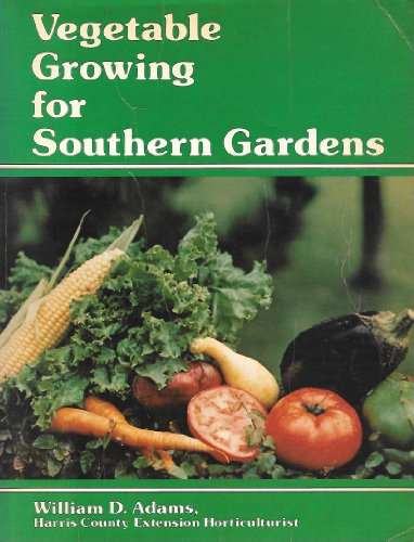 Beispielbild fr Vegetable Growing for Southern Gardens zum Verkauf von Better World Books