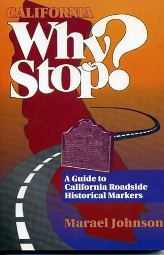 Beispielbild fr California Why Stop?: A Guide to California Roadside Historical Markers zum Verkauf von St Vincent de Paul of Lane County